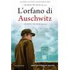 Newton Compton Editori L'orfano di Auschwitz