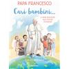 Mondadori Electa Cari bambini... Il papa risponde alle vostre domande