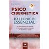 Area51 Publishing Psicocibernetica. 10 tecniche essenziali. Con Contenuto digitale per download e accesso online