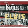 Chris Hutchins When the Beatles Met Elvis (CD)