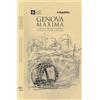 Gedi (Gruppo Editoriale) Genova maxima. Storie, luoghi e segreti. Guida alla capitale del mare. I piaceri del gusto