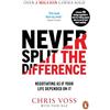 Penguin Never Split the Difference: Negotiating as if Your Life Depended on It [Lingua inglese]