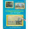 Usborne L'impressionismo per immagini. Ediz. a colori