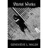Genevieve L. Walsh Vitriol Works (Tascabile)
