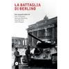 Res Gestae La battaglia di Berlino