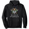 Viking - Valhalla Warriors - DressedForD See You In Valhalla - Viking Norway Norse Mythological Felpa con Cappuccio