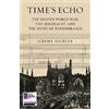 Faber & Faber Time's Echo: The Second World War, the Holocaust, and the Music of Remembrance Jeremy Eichler