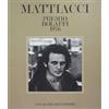 Bolaffi Mattiacci. Premio Bolaffi 1976. Catalogo nazionale Bolaffi d'arte moderna n. 11