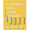 Independently published Economia della Costa d'Avorio