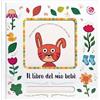 La Coccinella Il libro del mio bebè. Ediz. a colori