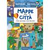 GRIBAUDO Mappe delle città. Il giro del mondo in 20 metropoli