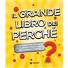 Giunti Psychometrics Il grande libro dei perché