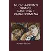 Independently published NUOVI APPUNTI SPARSI, PARERGA E PARALIPOMENA