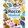 Gribaudo La mia prima enciclopedia di rocce e minerali. Tesori da scovare, collezionare e custodire. Ediz. a colori