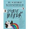 MONDADORI Il satiro scientifico. Storie di merda. Scienza, usi e costumi della materia fecale