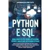 Youcanprint Python e SQL: Guida Completa per Creare Applicazioni Potenti e Analizzare Dati in Modo Efficace