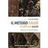 Món Edizioni Il metodo Gaudí / El método Gaudí: Edizione bilingue: italiano - español