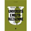Eris Università e militarizzazione. Il duplice uso della libertà di ricerca