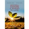 Accogli Signore e rivesti di luce