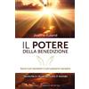 Edizioni Il Punto d'Incontro Il potere della benedizione. Siamo tutti benedetti e tutti possiamo benedire. Tecniche e rituali dal mondo