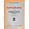 Hoepli Topografia vol. III Altimetria, metodi completi di rilevamento e applicazioni di topografia Aldo Agostini