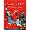 IDEEALI La bacchetta magica. La strega Sibilla e il gatto Serafino. Ediz. a colori