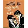 Rizzoli Lizard Corto Maltese. Corte Sconta detta Arcana Hugo Pratt