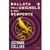 MONDADORI Ballata dell'usignolo e del serpente. Hunger Games