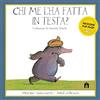 Magazzini Salani Chi me l'ha fatta in testa? Edizione flip-plop. Ediz. a colori