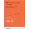 Il Mulino Mescolare le carte e la storia. Come si studiano le istituzioni. Saggi per Guido Melis