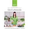Auto pubblicato Giù il colesterolo - La nuova dieta mediterranea per abbattere il colesterolo