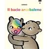 Lapis Il bacio arcobaleno. Le avventure di Tato e Nanà. Ediz. a colori Kimiko
