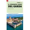 Terre di Mezzo Il grande giro del Garda. 190 chilometri ad anello intorno al lago