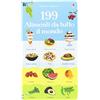 Usborne 199 alimenti da tutto il mondo. Ediz. illustrata