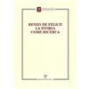Polistampa Renzo de Felice. La storia come ricerca. Atti del Convegno (Firenze, 13-14 marzo 2015)