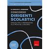Erickson Concorso dirigenti scolastici. Manuale per la preparazione alle prove del concorso. Con espansione online