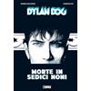 Sergio Bonelli Editore Dylan Dog. Morte in sedici noni