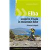 Books on Demand GmbH Elba - scoprire l'isola in mountain bike: Trailguide GPS per l'isola più bella della Toscana - Itinerari singoli: 4