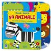 Raffaello Ragazzi Gli animali. Tocca e scopri. Ediz. a colori