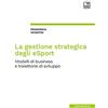 tab edizioni La gestione strategica degli eSport: Modelli di business e traiettorie di sviluppo