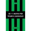 50+1 motivi per tifare Sassuolo