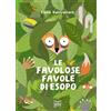 24 Ore Cultura Le favolose favole di Esopo. Ediz. a colori