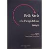 LIM Erik Satie e la Parigi del suo tempo