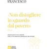 «Non distogliere lo sguardo dal povero» (Tb 4,7)