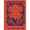 Penguin Books Ltd The Squirrel and the Lost Treasure Coralie Bickford-Smith