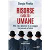 Guerini Next Risorse (molto) umane. Miti, riti e dilemmi in un viaggio tra passato e futuro