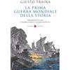 La prima guerra mondiale della storia