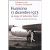 Rubbettino Fiumicino 17 dicembre 1973. La strage di settembre nero