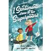 Agave Verlag I Sentimenti sono il tuo Superpotere: Dolci storie per Bambini emotivi a partire dagli 8 anni: con Strategie di Auto-Aiuto in caso di Rabbia, Paura e Tristezza