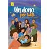 Centro Ambrosiano Un dono per tutti. Novena di Natale per i ragazzi